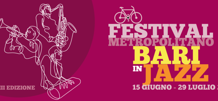 Arriva il Festival “Bari in Jazz”